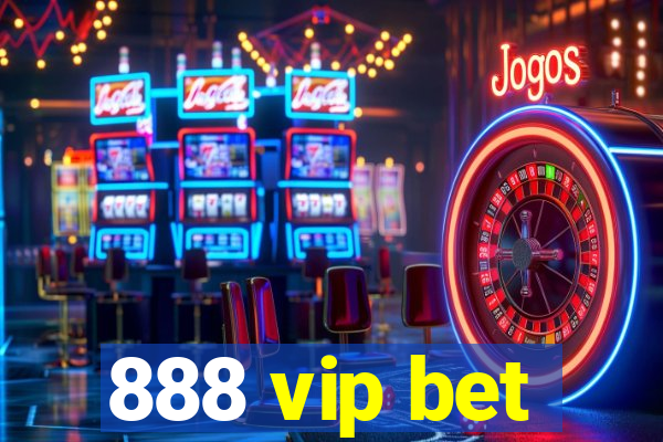 888 vip bet